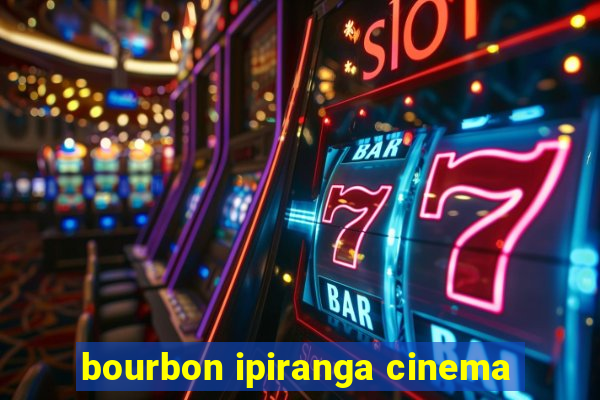 bourbon ipiranga cinema